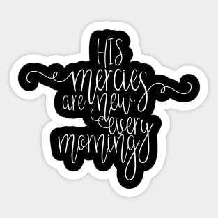 His Mercies are New Every Morning Lamentations Sticker